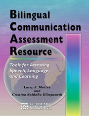 Bilingual Communication Assessment Resource: Tools for Assessing Speech, Language, & Learning