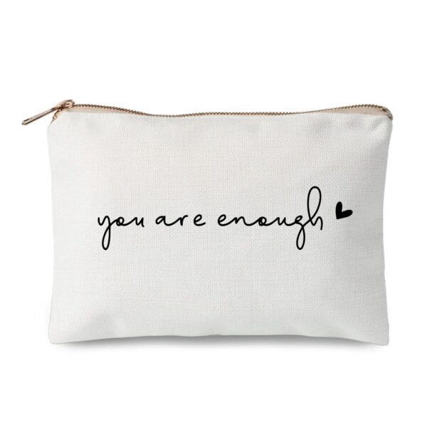 You Are Enough Makeup Bag Friend Gift Support Gift Affirmations Gift Mental Health Sister Lipstick Bag Gift For Women Inspirational Gift Self Love - Image 2