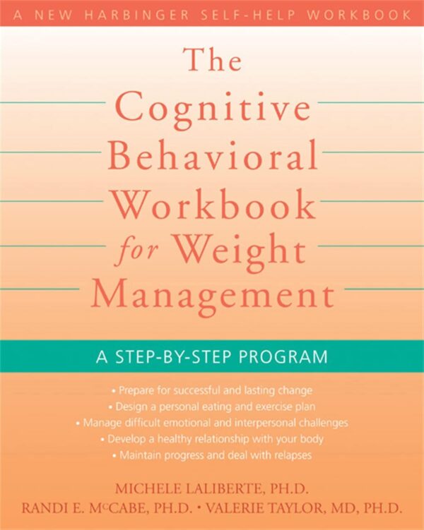 The Cognitive Behavioral Workbook for Weight Management: A Step-by-Step Program (A New Harbinger Self-Help Workbook) - Image 2