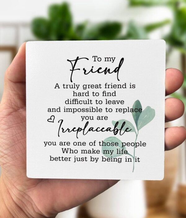 True Frienship Gifts Wood Plaque, A Truely Great Friend is Hard to Find, Difficult to Leave and Impossible to Replace, Plaque with Wooden Stand, Wood Sign Plaque Gift, Gifts For Women Men Friend - Image 4