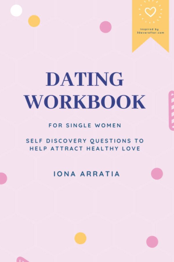 Dating Workbook for Single Women: Self discovery questions to help attract healthy love - Image 2