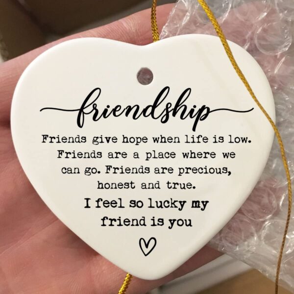 Friendship Ceramic Heart Gift, Sister Inspirational Gift, Friendship Present, Send Love, Best Friend Keepsake, For Women, Christmas Gift (I Feel So Lucky) - Image 3