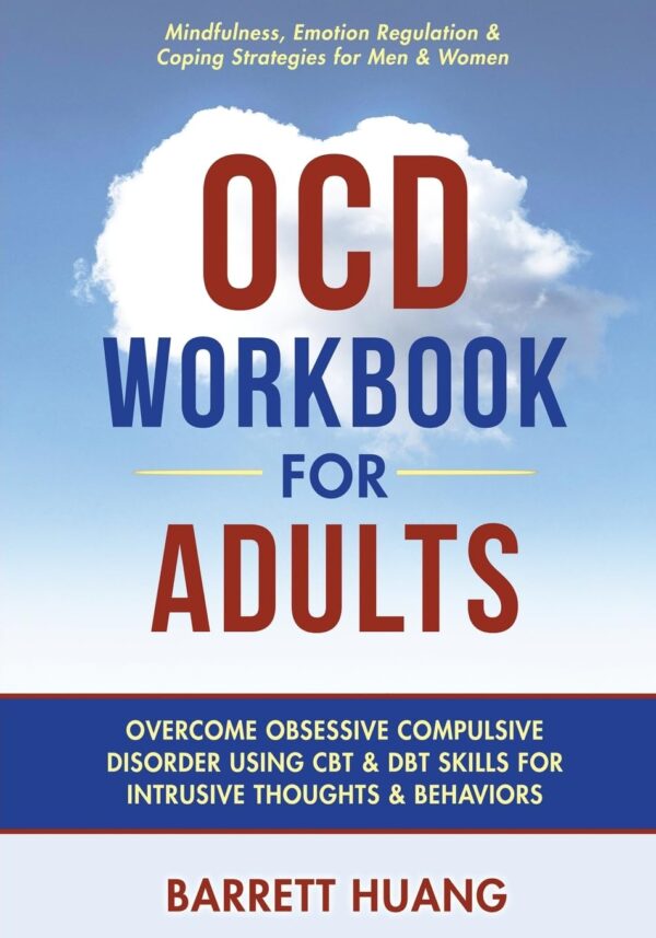 OCD Workbook For Adults: Overcome Obsessive Compulsive Disorder Using CBT & DBT Skills for Intrusive Thoughts & Behaviors | Mindfulness, Emotion ... for Men & Women (Mental Health Therapy) - Image 2