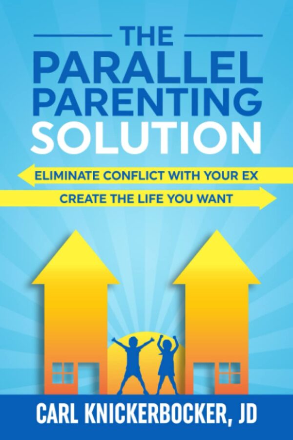 The Parallel Parenting Solution: Eliminate Confict With Your Ex, Create The Life You Want - Image 2