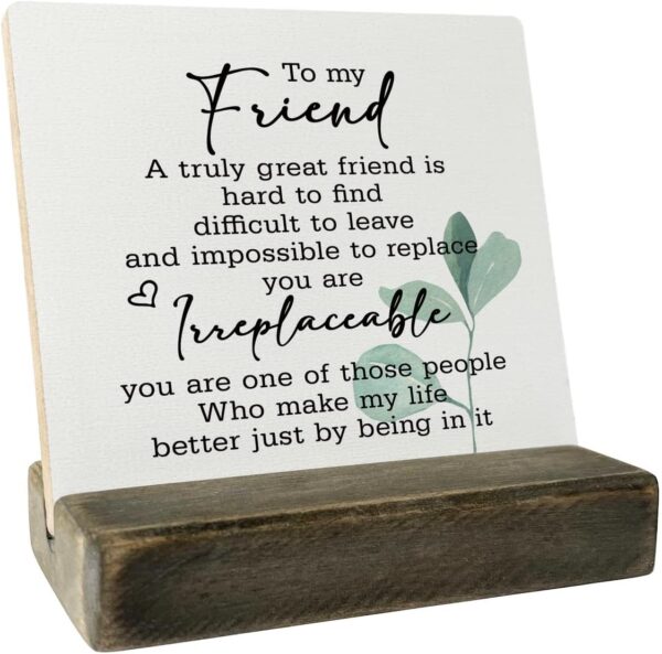 True Frienship Gifts Wood Plaque, A Truely Great Friend is Hard to Find, Difficult to Leave and Impossible to Replace, Plaque with Wooden Stand, Wood Sign Plaque Gift, Gifts For Women Men Friend - Image 2