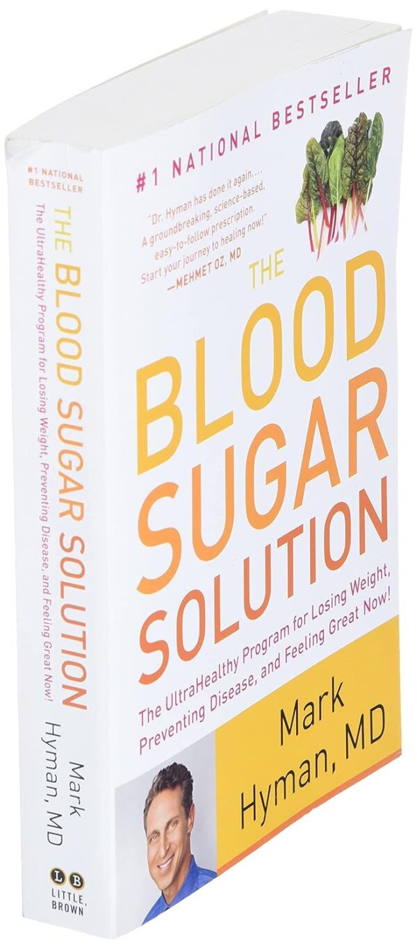 The Blood Sugar Solution: The UltraHealthy Program for Losing Weight, Preventing Disease, and Feeling Great Now! (The Dr. Mark Hyman Library, 1) - Image 4