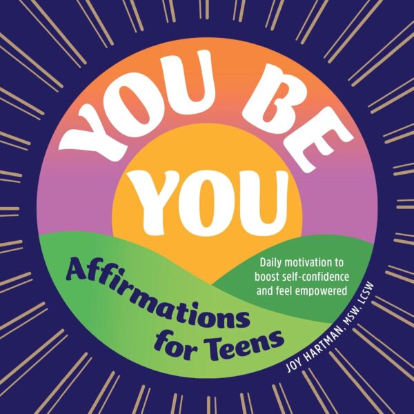 You Be You: Affirmations for Teens: Daily Motivation to Boost Self-Confidence and Feel Empowered - Image 2