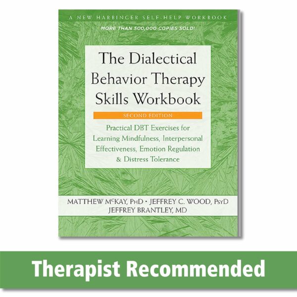 The Dialectical Behavior Therapy Skills Workbook: Practical DBT Exercises for Learning Mindfulness, Interpersonal Effectiveness, Emotion Regulation, ... (A New Harbinger Self-Help Workbook) - Image 2