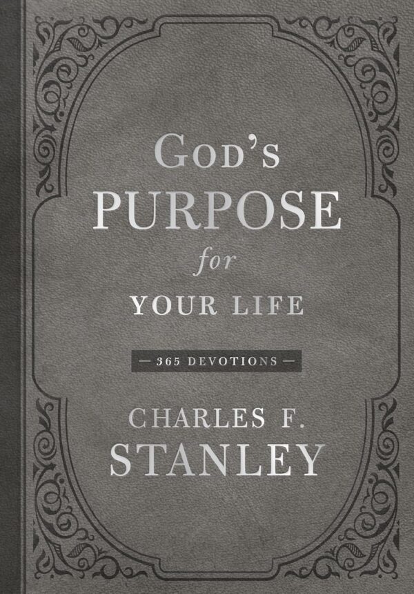 God's Purpose for Your Life: 365 Devotions (Devotionals from Charles F. Stanley) - Image 2